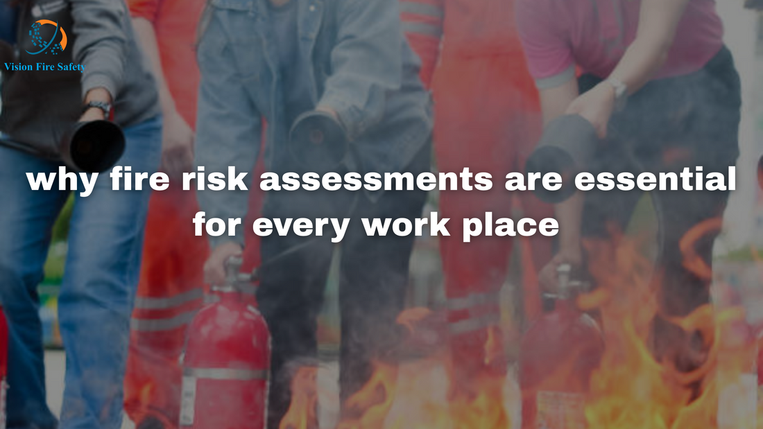 Why fire risk assessments are essential for every work place